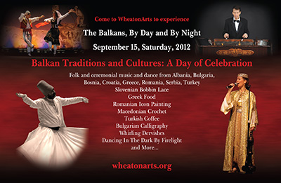 Wheaton Arts NJ Presents: Balkan Traditions and Cultures: A Day of Celebration Wheaton Arts NJ Presents: Balkan Traditions and Cultures: A Day of Celebration
